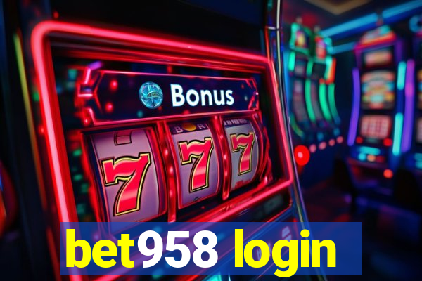 bet958 login
